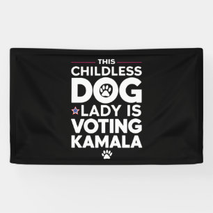 Banderoles Cette dame de chien sans enfants vote pour l'élect
