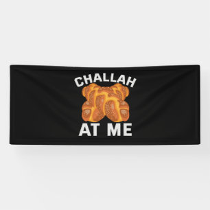 Banderoles Challah At Me Funny Jewish Hanoukka Cadeau De Vaca