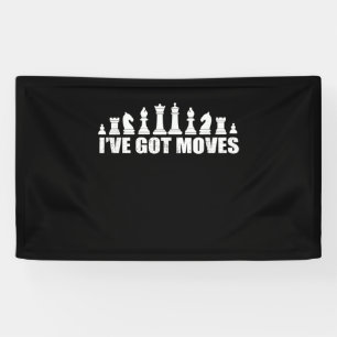 Banderoles Chess Set Pieces Ive Got Move Lovers