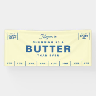 Banderoles Churning & Butter Than Ever Anniversaire Drôle