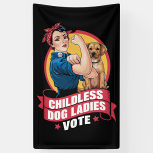 Banderoles Dames de chats sans enfants votent chien The Rivet