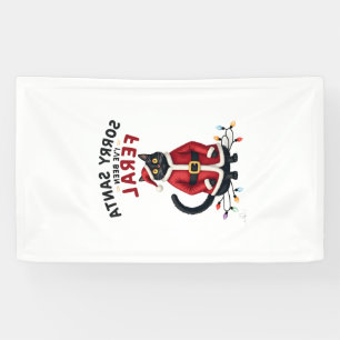Banderoles Désolé Santa j'ai été férocement Chat Noir Noël Fu