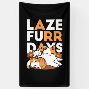 Banderoles Détendez-vous Art Chat - 'Laze Furr Days' pour les