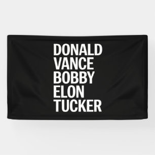 Banderoles Donald Vance Bobby Elon et Tucker 