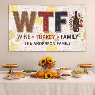 Banderoles Drôle WTF Vin Dinde Famille Action de grâce