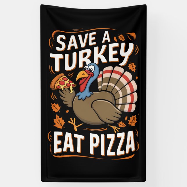 Banderoles Économisez Une dinde Mange Pizza Drôle Costume Tha (Vertical)