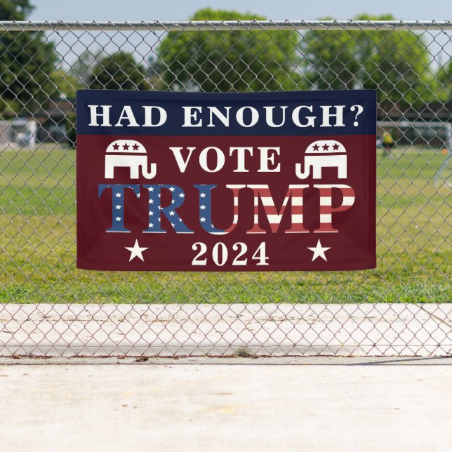 Banderoles En Avait-Il Assez ? Vote Trump 2024 Maga Election (En situation)