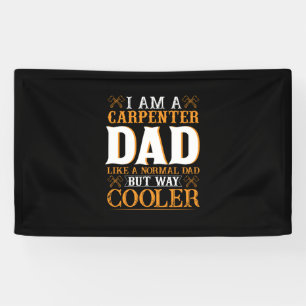 Banderoles Father's Day I Am A Carpenter Dad