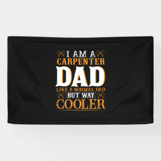 Banderoles Father's Day I Am A Carpenter Dad