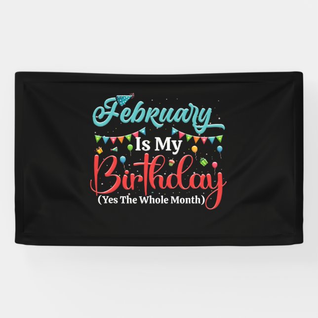 Banderoles février Is My Birthday The Whole Month Février (Horizontal)