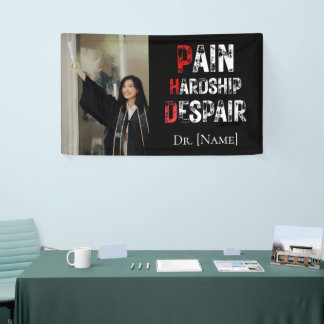 Banderoles Funny PhD Graduation Pain Hardship Despair Photo