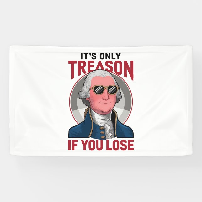 Banderoles George Washington C'est seulement la trahison si v (Horizontal)