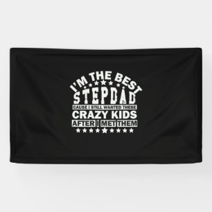 Banderoles Grandfather Quotes I Am The Best Stepdad