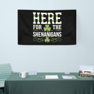 Banderoles Ici pour les Shenanigans Irlandais Irlande St. Pat
