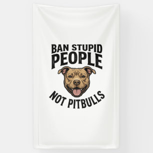 Banderoles Interdire les gens stupides pas les Pitbulls Vinta