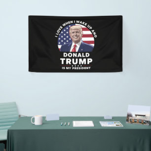Banderoles J'adore quand je me réveille et que Donald Trump e