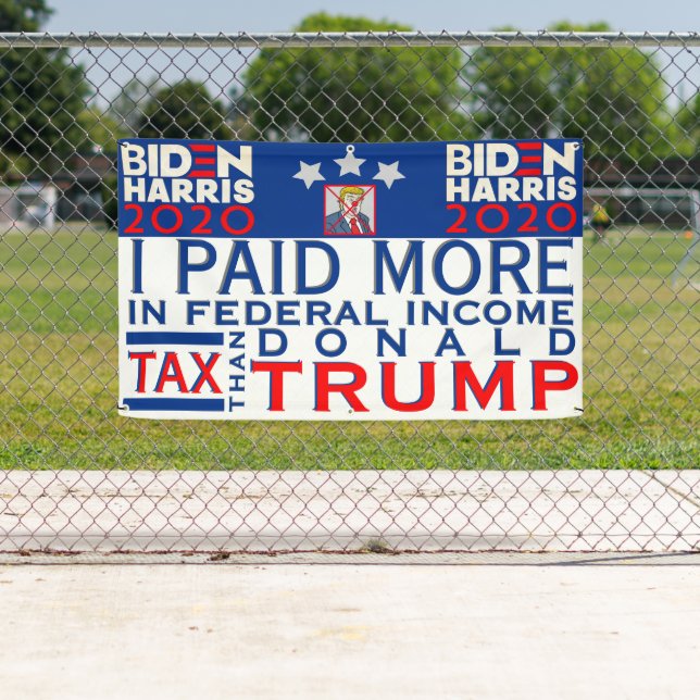 Banderoles J'Ai Payé Plus D'Impôts Que Trump En Plein Air Vin (En situation)