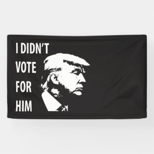 Banderoles Je n'ai pas voté pour Trump