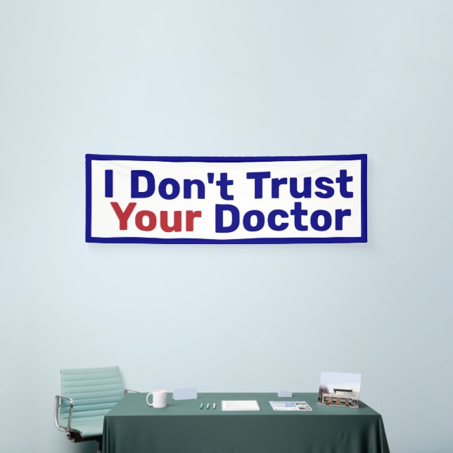 Banderoles Je ne fais pas confiance à votre médecin (Salon professionnel)