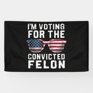 Banderoles Je Vote Pour Le Féon Condamné Pro Trump 2024