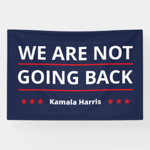 Banderoles Kamala Harris - Nous Ne Retournons Pas II
