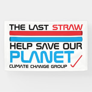 Banderoles La Dernière paille, le changement climatique