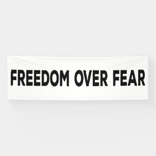 Banderoles La liberté face à la peur