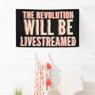 Banderoles La révolution sera livestreamed