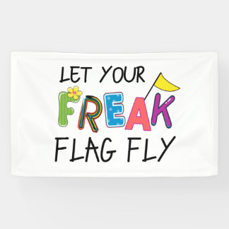 Banderoles Laissez votre drapeau Freak voler !