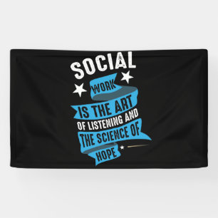 Banderoles Le Travail Social Est L'Art D'Écouter La Science