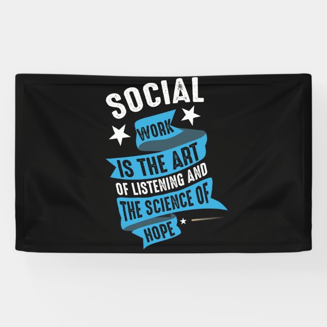 Banderoles Le Travail Social Est L'Art D'Écouter La Science (Horizontal)