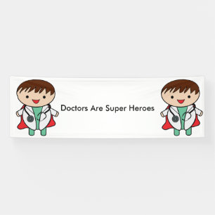 Banderoles Les médecins sont de super héros Personnalisez