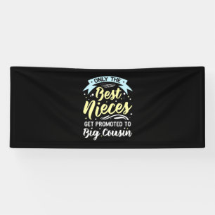 Banderoles Les Meilleures Nièces Sont Promues À Big Cousin