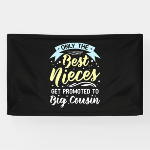 Banderoles Les Meilleures Nièces Sont Promues À Big Cousin