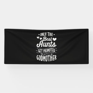 Banderoles Les Meilleurs Aunts Sont Promus À Godmère