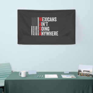 Banderoles Les Mexicains ne vont nulle part Américains