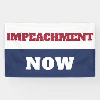Banderoles L'impeachment Now Anti Trump Trumpism