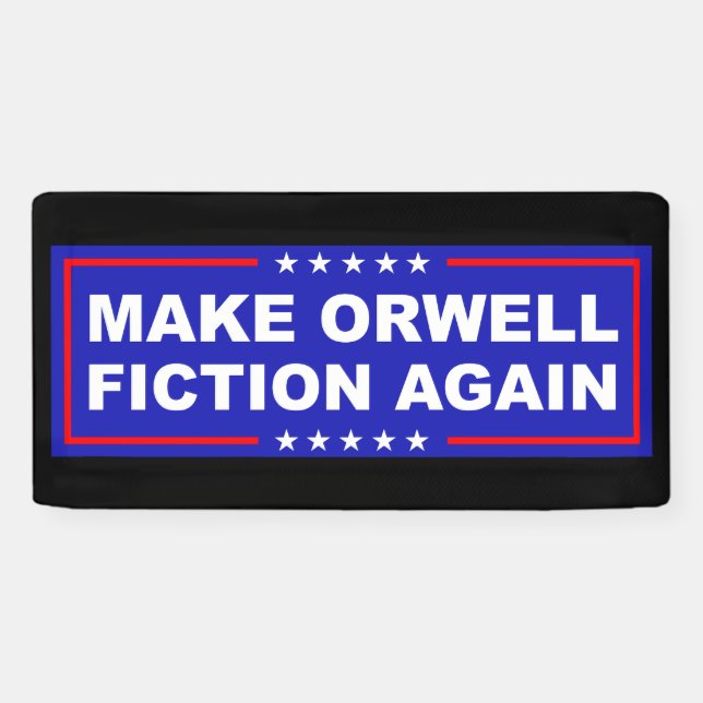 Banderoles Make Orwell Fiction Again (Horizontal)