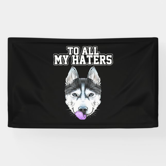 Banderoles Mon Husky À Toutes Mes Haines (Horizontal)