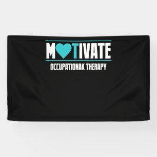 Banderoles Motivation OT Occupational Therapeuy For Therapeui