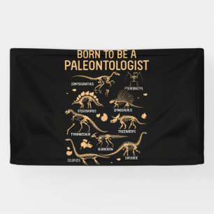 Banderoles Né pour être un PALEONTOLOGISTE Skeleton Dinosau