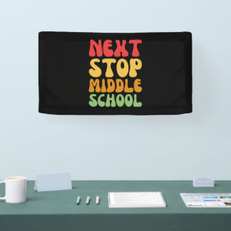 Banderoles Next Stop Middle School - Drôle Graduation