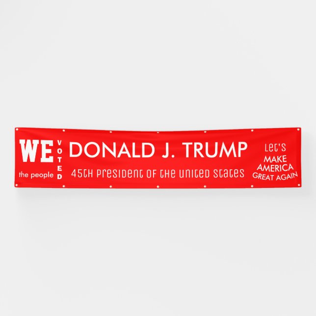 Banderoles Nous, le peuple, avons voté Trump 45ème POTUS 2016 (Horizontal)