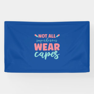 Banderoles Nurse Gift Not All Superheroes Wear Capes
