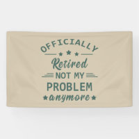 Officiellement mis à la retraite ne plus mon probl