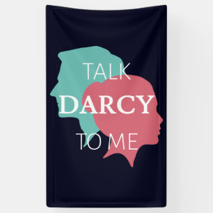 Banderoles Parle Darcy à moi IV