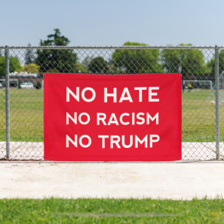 Banderoles Pas de haine ni de racisme ni de Trump