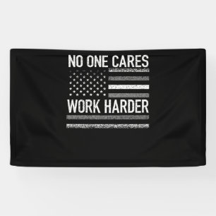 Banderoles Personne Ne Se Soucie De Travailler Plus Dur Motiv