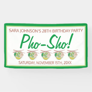 Banderoles Pho Sho ! Soupe vietnamienne Amusante fête d'anniv