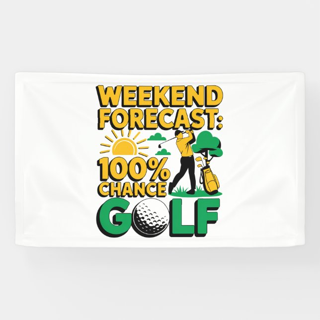 Banderoles Prévision de fin de semaine 100% Chance de golf (Horizontal)